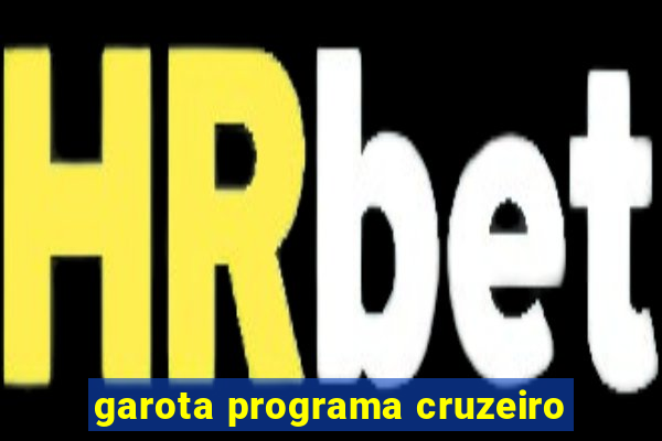 garota programa cruzeiro